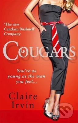 Cougars (You're as young as the man you feel...) - Claire Irvin - kniha z kategorie Společenská beletrie