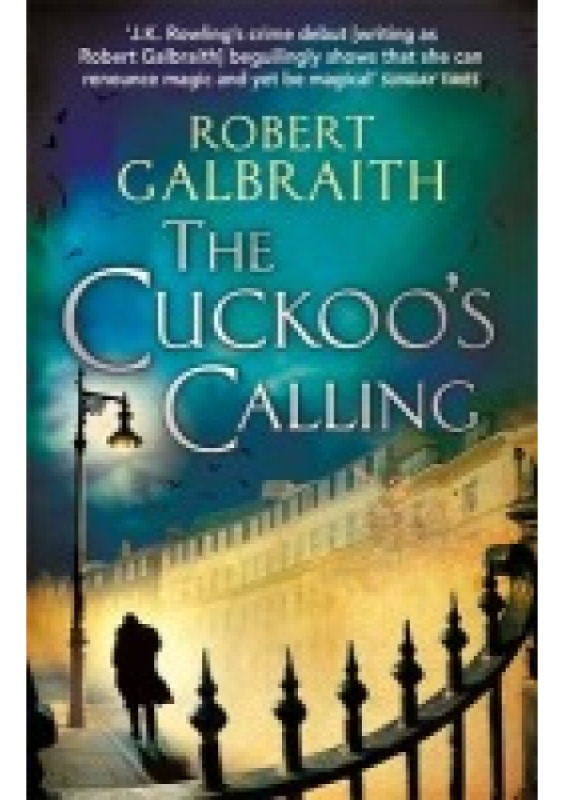Cuckoo´s Calling, Cormoran Strike Book 1 Little, Brown Book Group