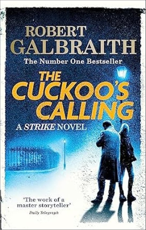 Cuckoo´s Calling, Cormoran Strike Book 1 Little, Brown Book Group