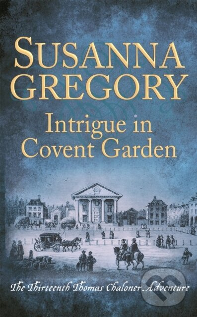 Intrigue in Covent Garden (The Thirteenth Thomas Chaloner Adventure) - kniha z kategorie Detektívky, trilery a horory