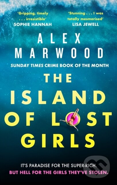 The Island of Lost Girls (A gripping thriller about extreme wealth, lost girls and dark secrets)