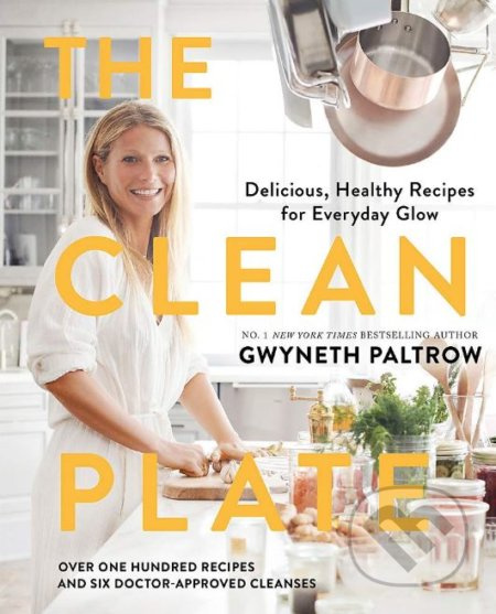 The Clean Plate (Delicious, Healthy Recipes for Everyday Glow) - kniha z kategorie Kuchařky