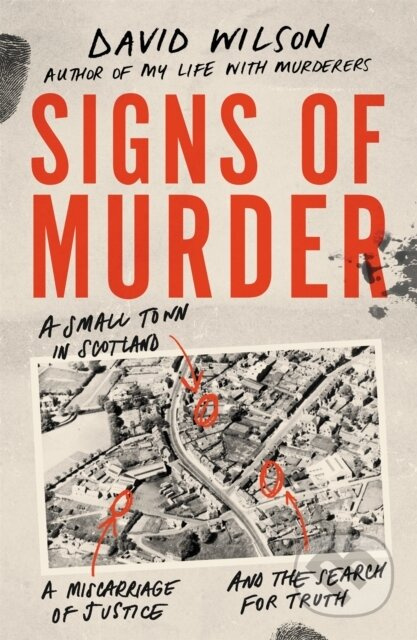 Signs of Murder (A small town in Scotland, a miscarriage of justice and the search for the truth) - kniha z kategorie Životopisy, reportáže a myšlenky