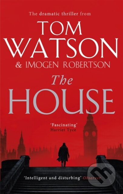 The House (The most utterly gripping, must-read political thriller of the twenty-first century) - kniha z kategorie Thrillery