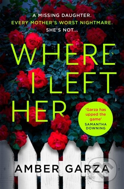 Where I Left Her (The pulse-racing thriller about every parent's worst nightmare . . .) - kniha z kategorie Thrillery