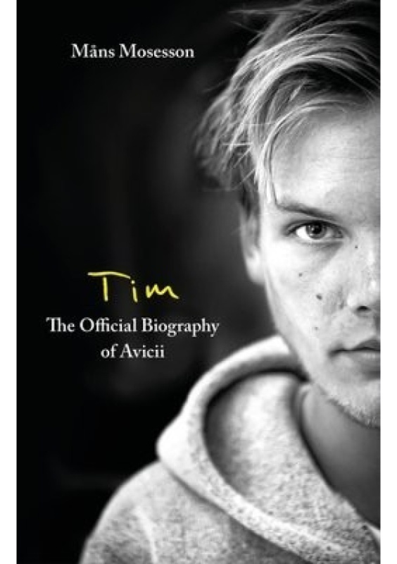 Tim – The Official Biography of Avicii, The intimate biography of the iconic European house DJ Little, Brown Book Group