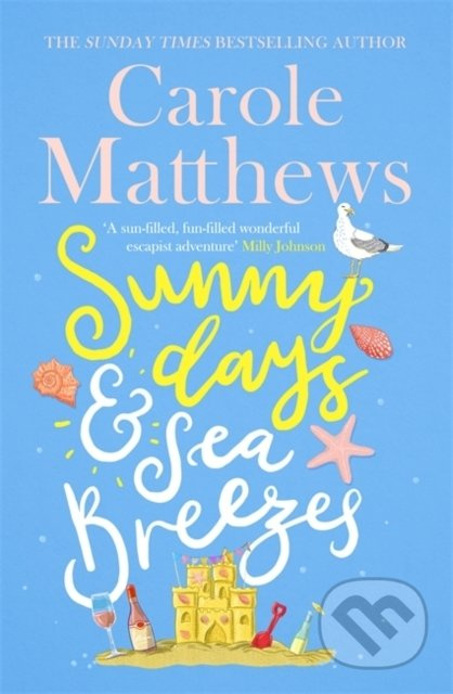 Sunny Days and Sea Breezes - Carole Matthews - kniha z kategorie Společenská beletrie