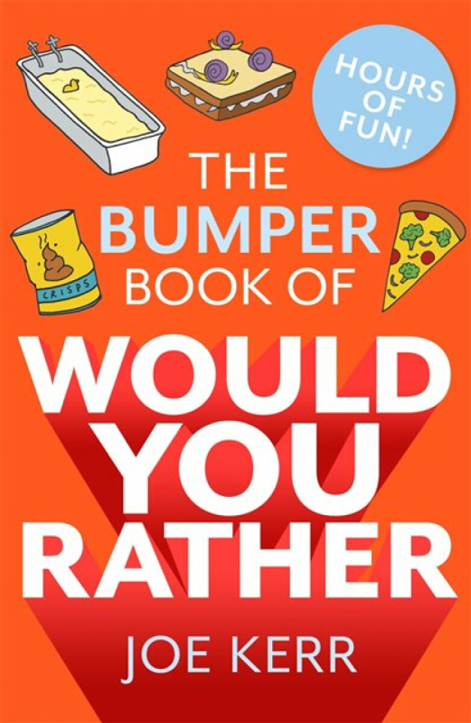 The Bumper Book of Would You Rather? - Joe Kerr
