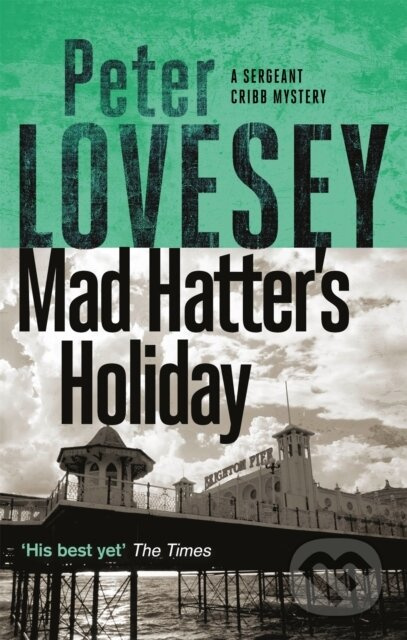 Mad Hatter's Holiday (The Fourth Sergeant Cribb Mystery) - kniha z kategorie Detektivky, thrillery a horory