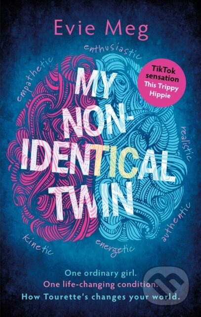 My Nonidentical Twin (One ordinary girl. One life-changing condition. How Tourette’s changes your world.) - kniha z kategorie Zdraví a životní styl