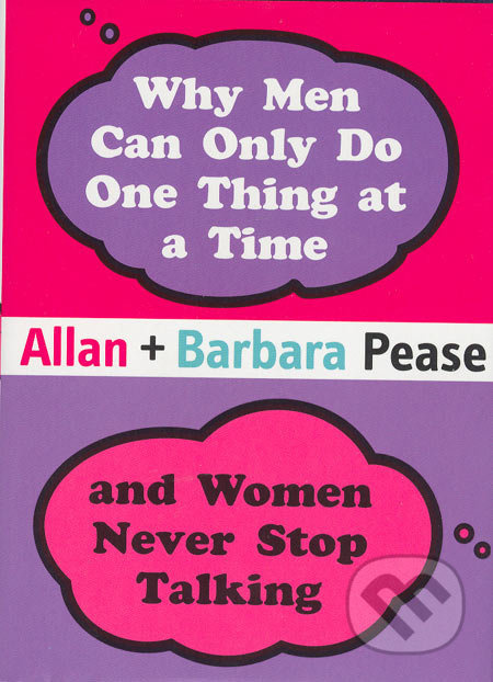 Why Men Can Only Do One Thing at a Time and Women Never Stop Talking - kniha z kategorie Beletrie