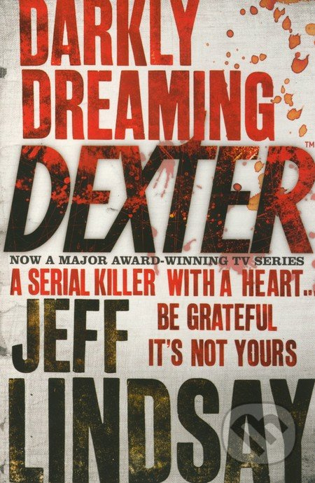 Darkly Dreaming Dexter - Jeff Lindsay - kniha z kategorie Detektivky, thrillery a horory
