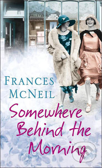 Somewhere Behind the Morning - Frances McNeil - kniha z kategorie Beletrie
