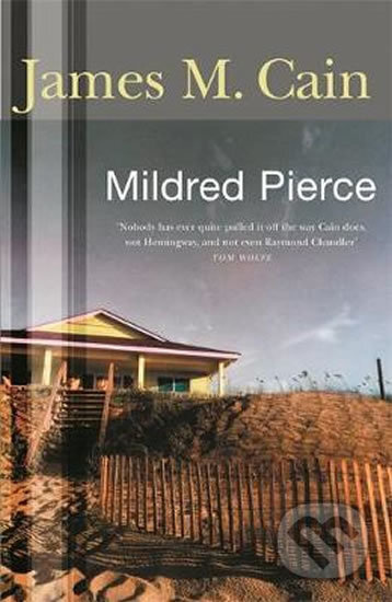 Mildred Pierce - James M. Cain - kniha z kategorie Společenská beletrie
