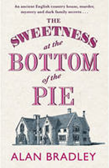 The Sweetness at the Bottom of the Pie - Alan Bradley - kniha z kategorie Pro děti