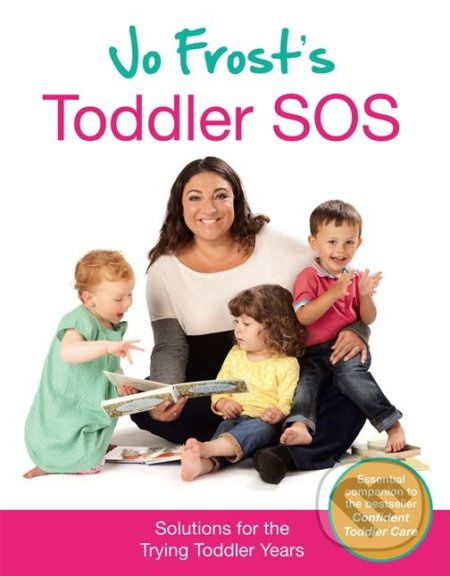 Jo Frost's Toddler SOS - Jo Frost - kniha z kategorie Vztahy a rodina