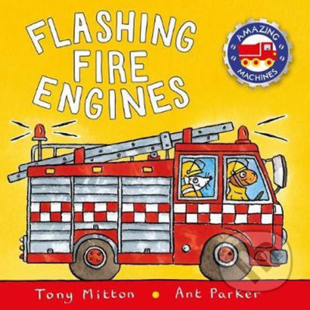Fire Engines - Tony Mitton, Ant Parker (ilustrácie) - kniha z kategorie Pro děti