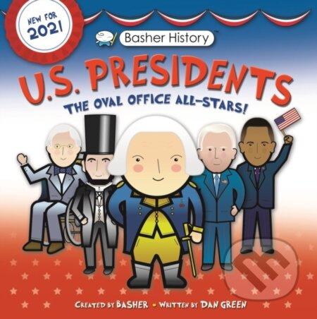 Basher History: US Presidents (Oval Office All-Stars) - kniha z kategorie Pro děti
