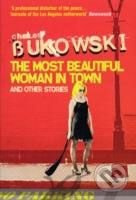 The Most Beautiful Woman in Town - Charles Bukowski - kniha z kategorie Beletrie