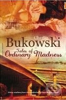 Tales of Ordinary Madness - Charles Bukowski - kniha z kategorie Beletrie