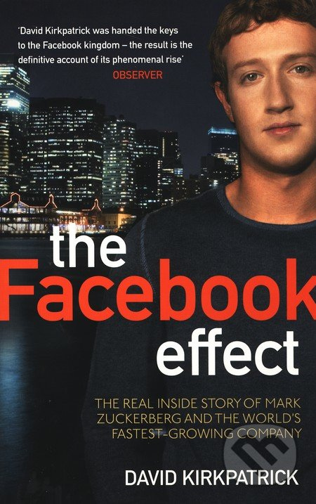 The Facebook Effect (The Inside Story of the Company That is Connecting the World) - kniha z kategorie Sítě a internet