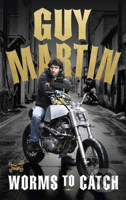 Worms to Catch - Guy Martin - kniha z kategorie Individuální sporty
