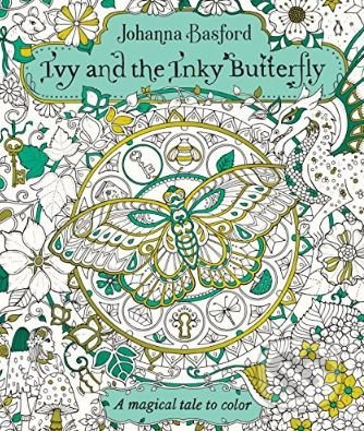 Ivy and the Inky Butterfly (A Magical Tale to Color) - kniha z kategorie Pro dospělé