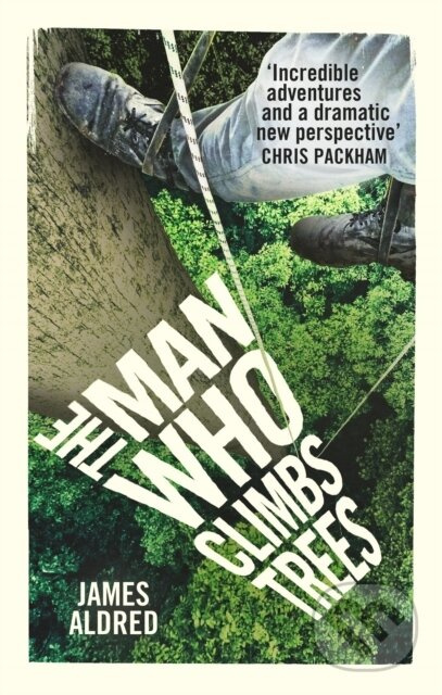 The Man Who Climbs Trees - James Aldred - kniha z kategorie Zdraví a životní styl