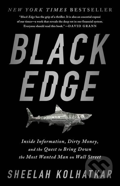 Black Edge (Inside Information, Dirty Money, and the Quest to Bring Down the Most Wanted Man on Wall Street) - kniha z kategorie Investování