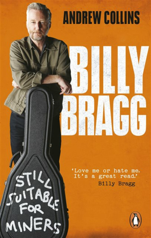 Billy Bragg (Still Suitable for Miners) - Andrew Collins,Billy Bragg (Still Suitable for Miners) - Andrew Collins - kniha z kategorie Hudba