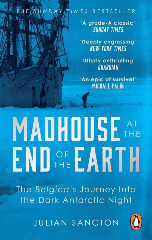 Madhouse at the End of the Earth (The Belgica’s Journey into the Dark Antarctic Night) - kniha z kategorie Historie
