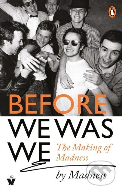 Before We Was We (The Making of Madness by Madness) - kniha z kategorie Umění, design a architektura