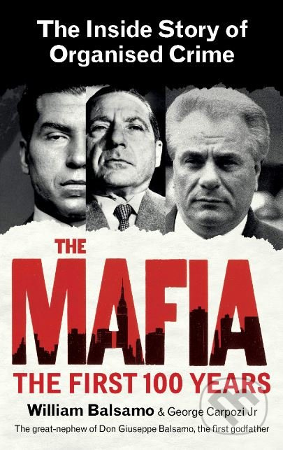 The Mafia (The Inside Story of Organised Crime) - George Carpozi, William Balsamo - kniha z kategorie Reportáže a publicistika