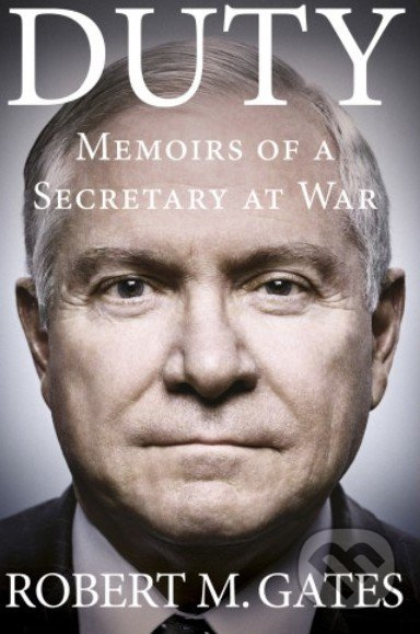 Duty (Memoirs of Secretary at War) - Robert M. Gates - kniha z kategorie Beletrie