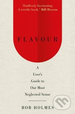 Flavour (A User's Guide to Our Most Neglected Sense) - kniha z kategorie Kuchařky
