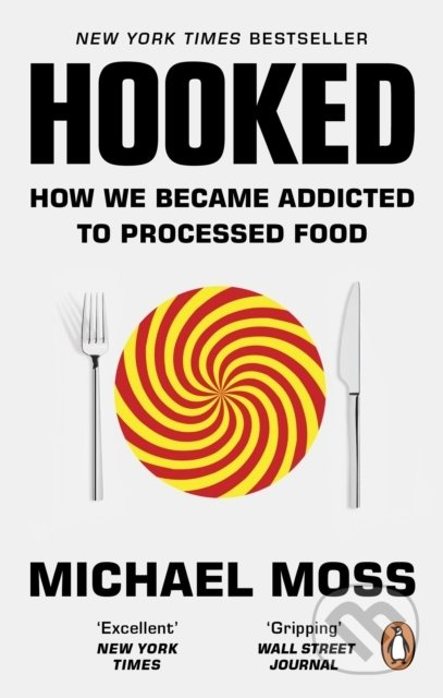 Hooked (How We Became Addicted to Processed Food) - Michael Moss - kniha z kategorie Humanitní a společenské vědy