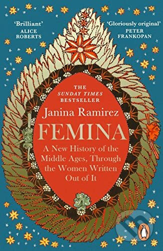 Femina (A New History of the Middle Ages, Through the Women Written Out of It) - kniha z kategorie Beletrie