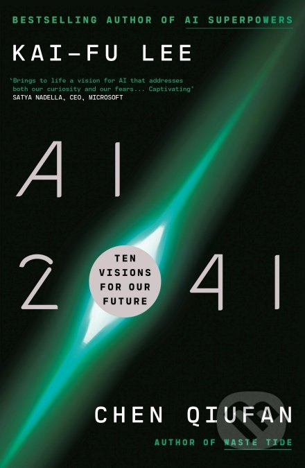 AI 2041 (Ten Visions for Our Future) - Chen Qiufan, Kai-Fu Lee - kniha z kategorie Sci-fi