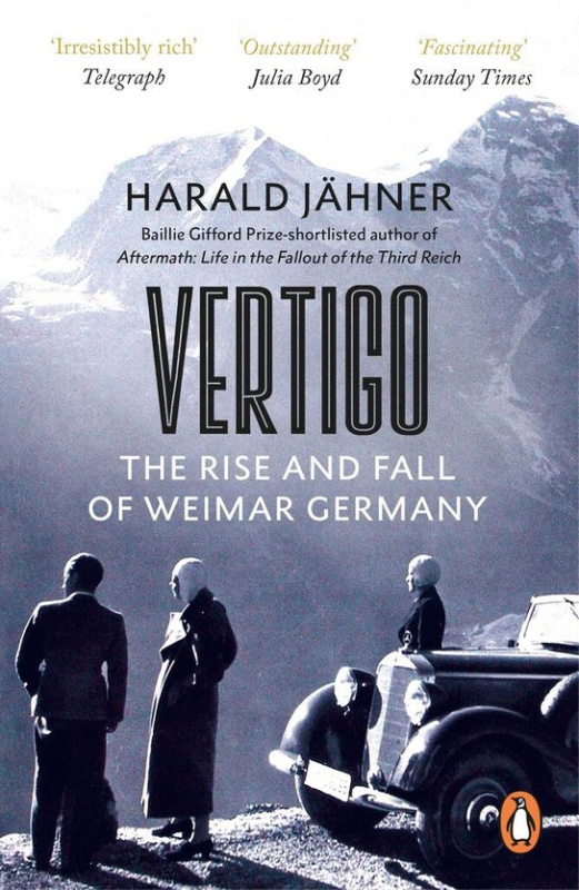 Vertigo (The Rise and Fall of Weimar Germany) - Harald Jahner