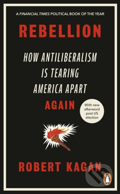 Rebellion (How Antiliberalism Is Tearing America Apart Again) - kniha z kategorie Odborné a naučné