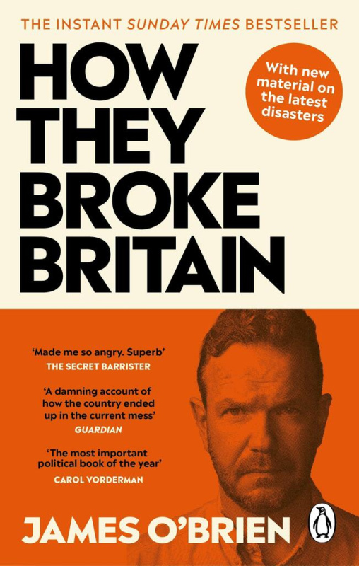 How They Broke Britain (The Instant Sunday Times Bestseller)
