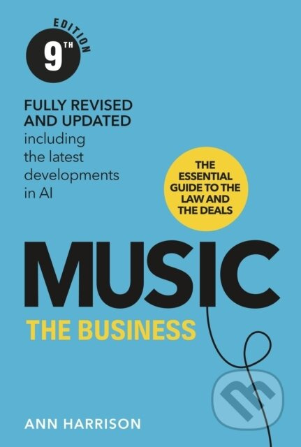 Music: The Business (9th edition) ((9th edition)) - Ann Harrison