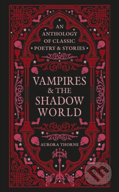 Vampires & the Shadow World (An anthology of classic poetry & stories)