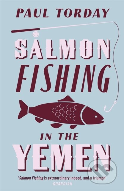 Salmon Fishing in the Yemen - Paul Torday - kniha z kategorie Společenská beletrie