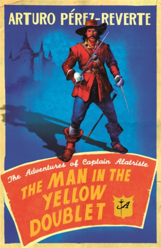 The Man In The Yellow Doublet - Arturo Pérez-Reverte