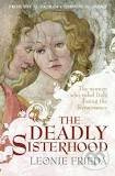 Deadly Sisterhood (A Story of Women, Power and Intrigue in the Italian ...) - kniha z kategorie Životopisy