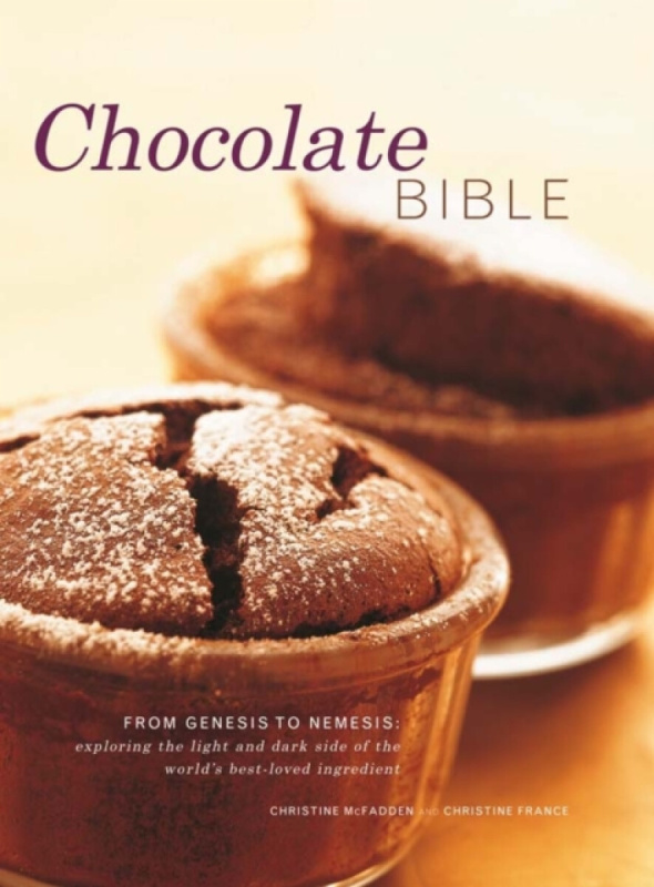 Anness Publishing Chocolate Bible - France, Christine  a  Mcfadden, Christine