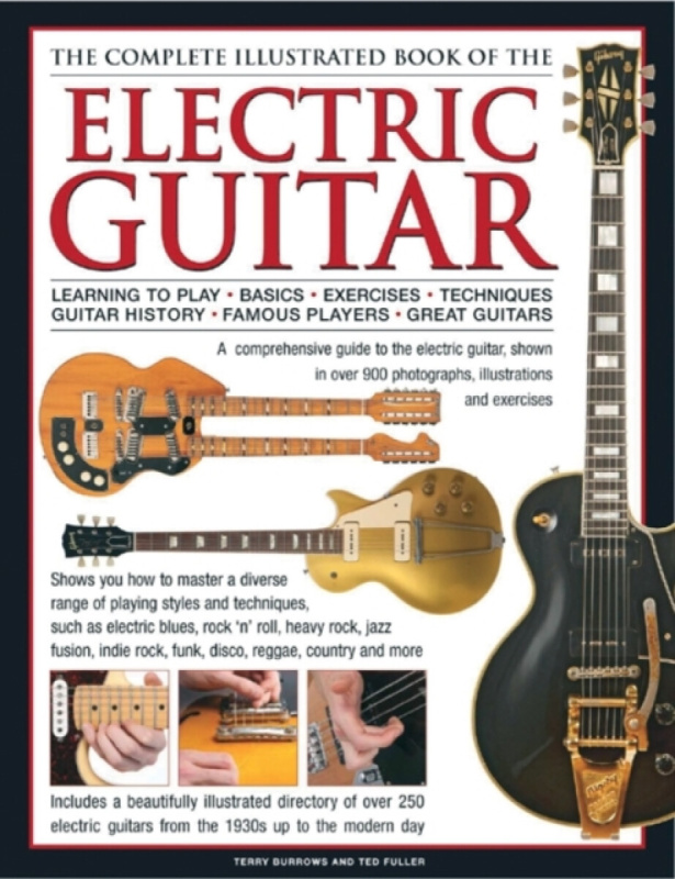The Complete Illustrated Book of the Electric Guitar - Terry Burrows, Fuller Ted