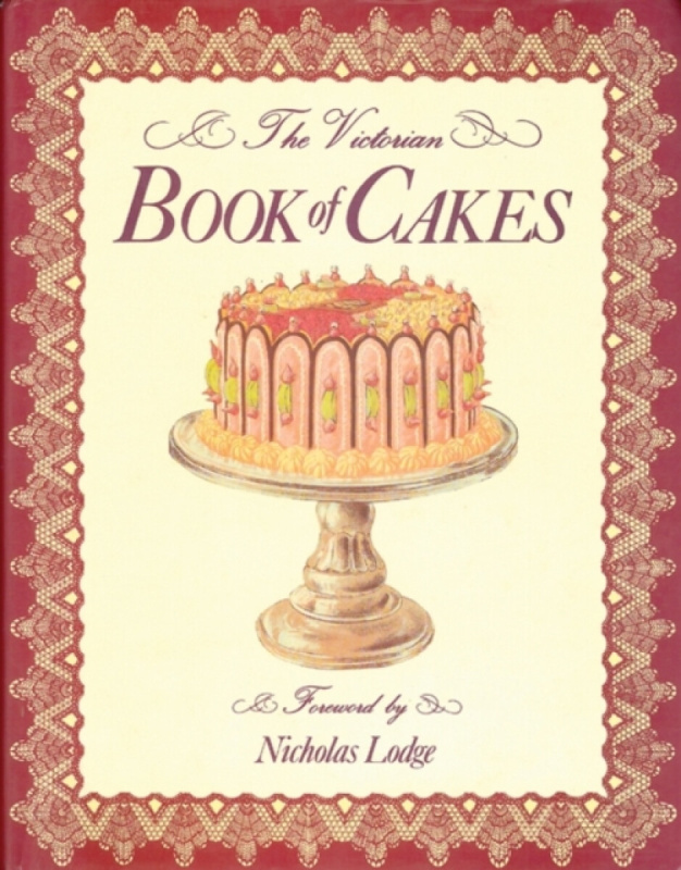 Anness Publishing Victorian Book of Cakes - Lewis, T. Percy a Bromley, A. G.