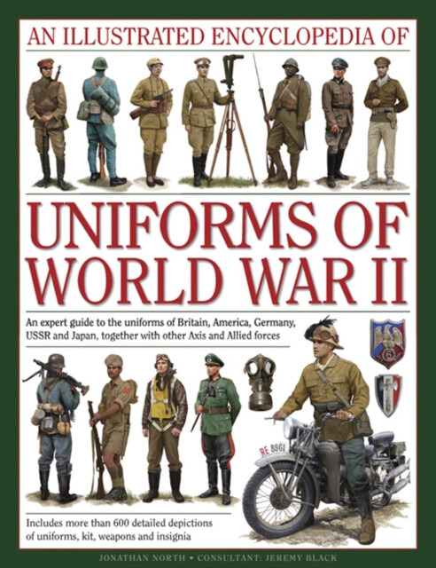 Illustrated Encyclopedia of Uniforms of World War II Anness Publishing